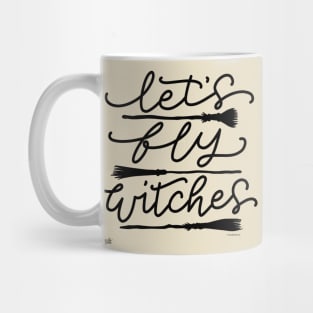 Funny Witch Flying Brooms Halloween Let's Fly Witches Mug